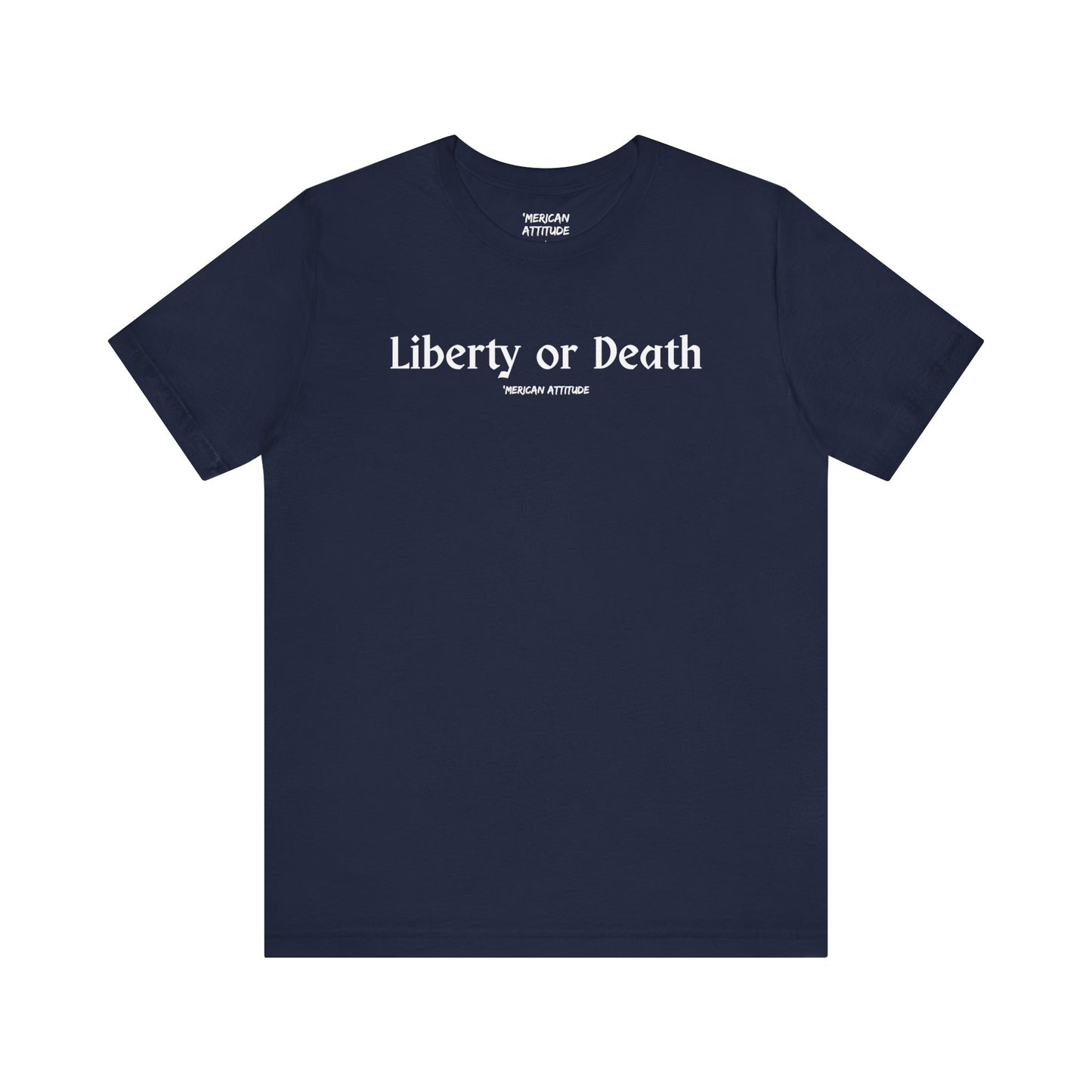 Liberty or Death T-Shirt
