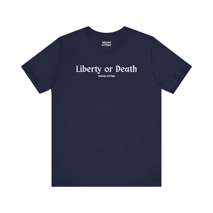 Liberty or Death T-Shirt
