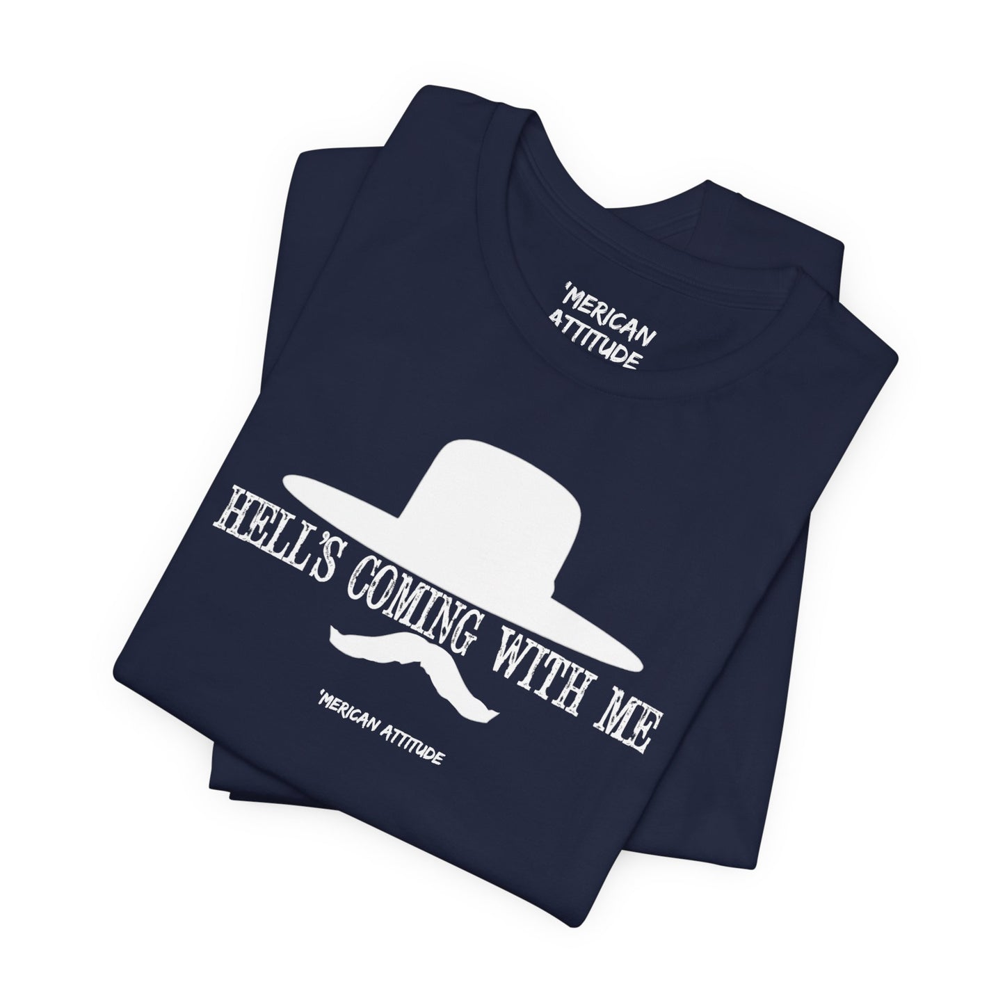 Hell's Coming With Me T-Shirt