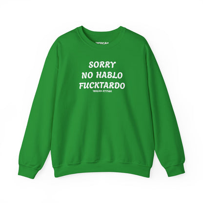 Sorry No Hablo Sweatshirt