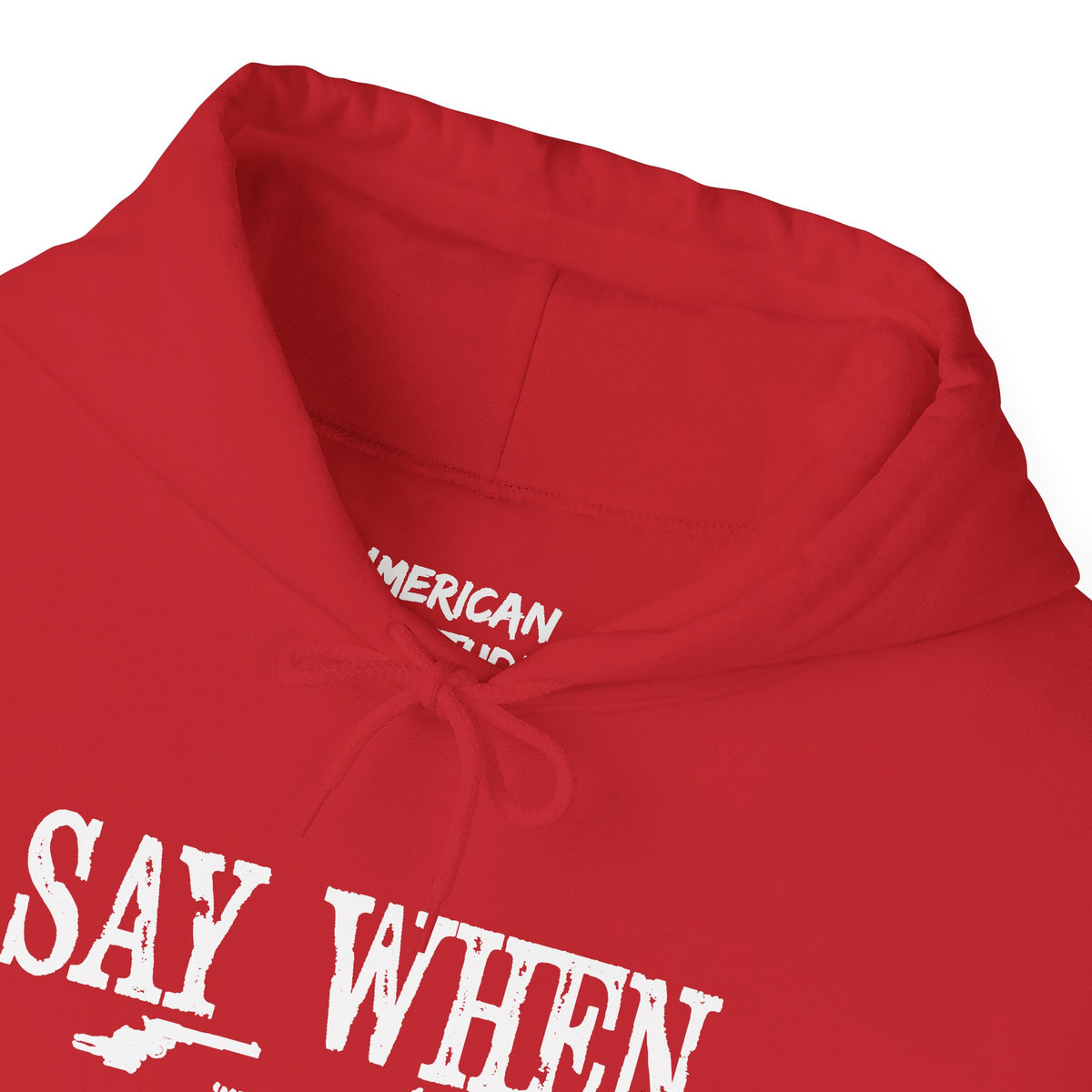 Say When Hoodie