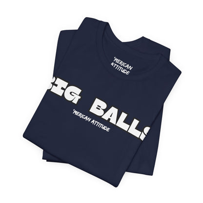 Big Balls T-Shirt