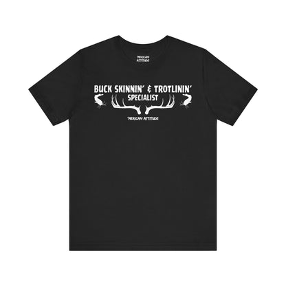 Buck Skinnin' & Trotlinin' T-Shirt