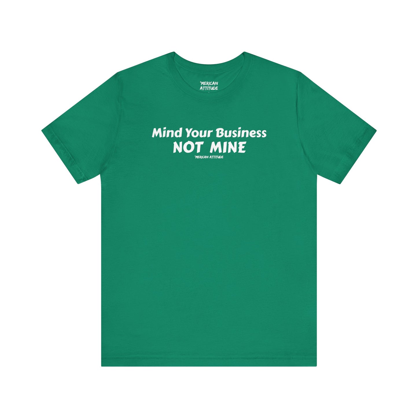 Mind Your Business T-Shirt