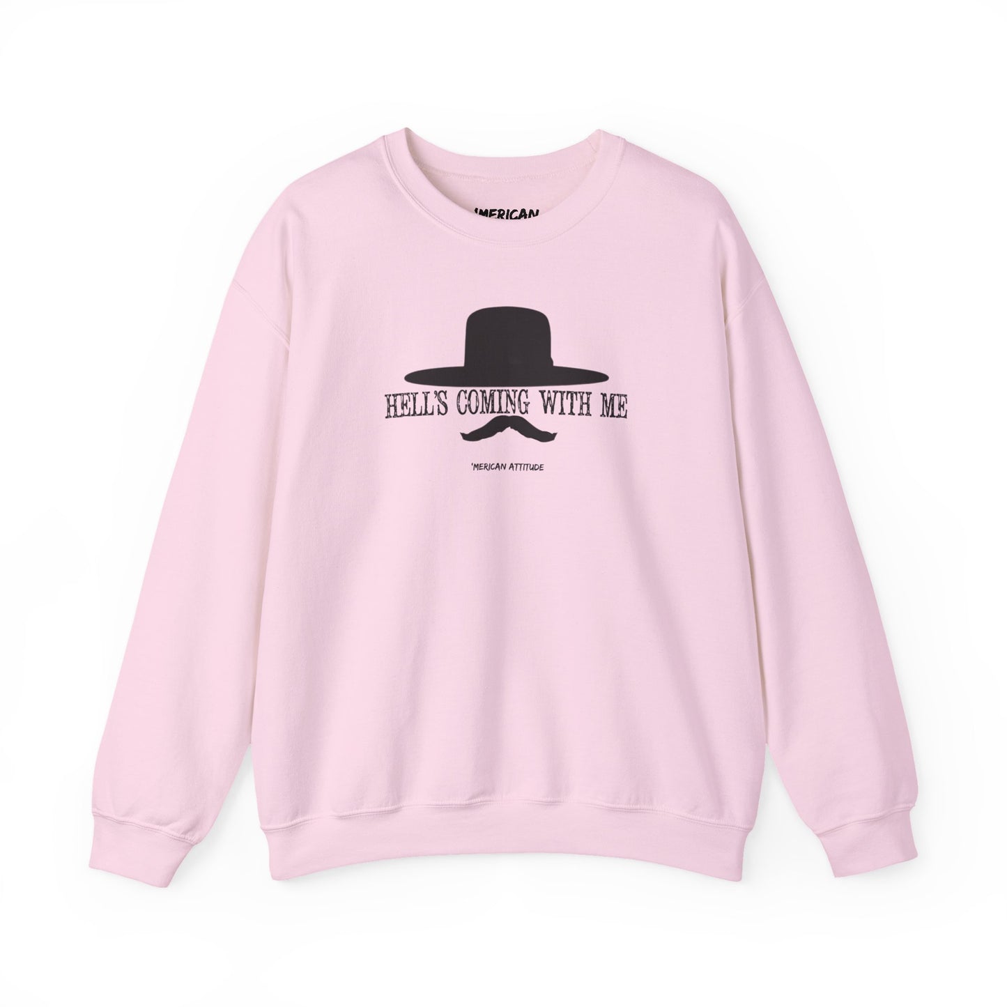 Hell's Coming With Me Sweatshirt