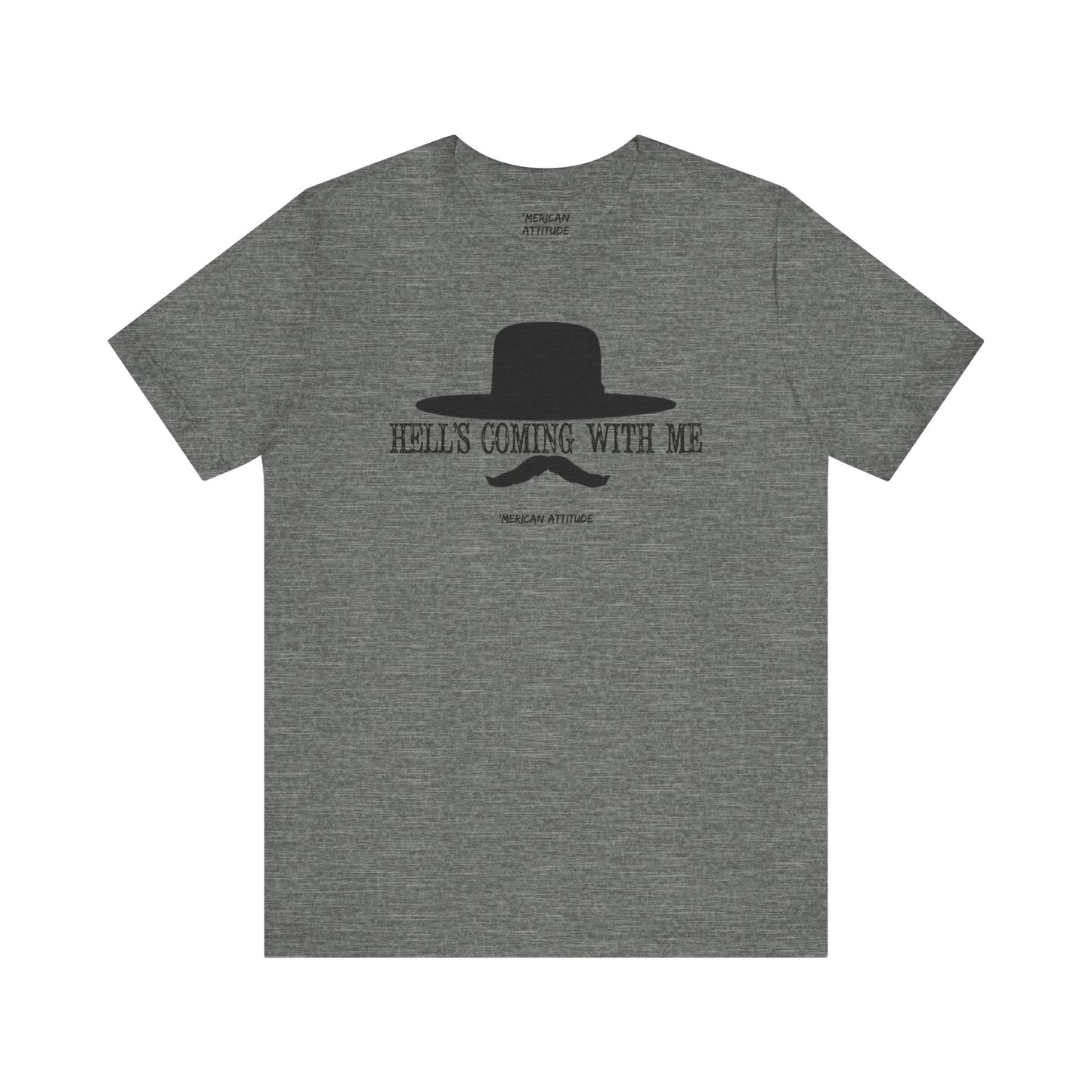 Hell's Coming With Me T-Shirt