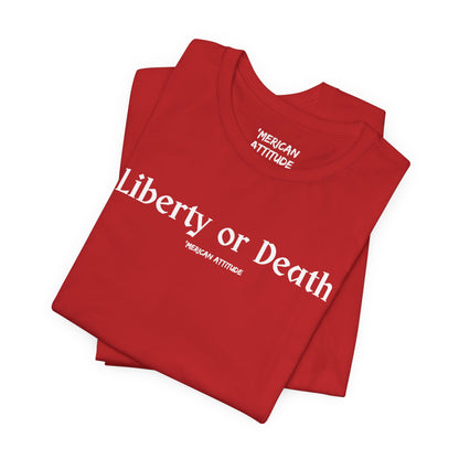 Liberty or Death T-Shirt