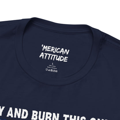 Try And Burn This One T-Shirt