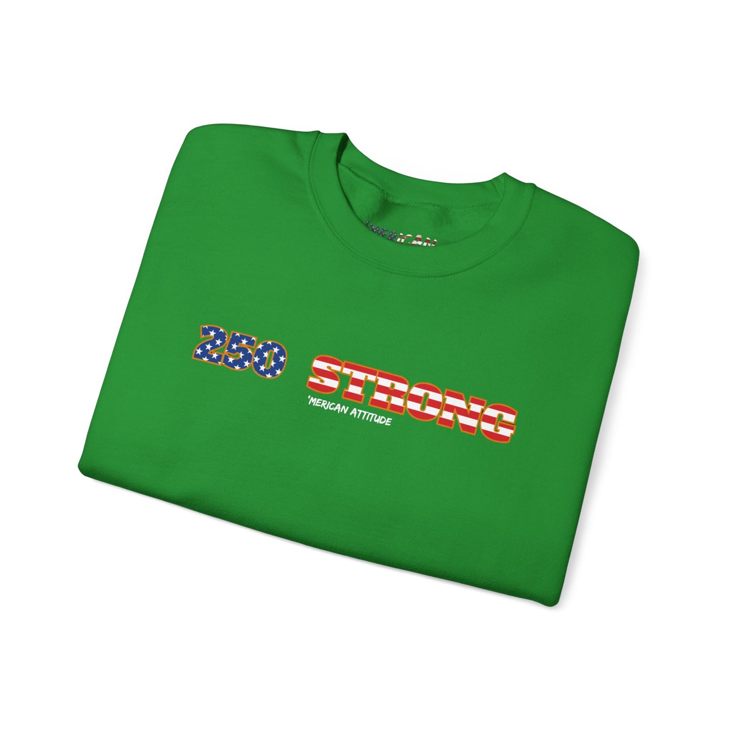 250 STRONG Sweatshirt 1