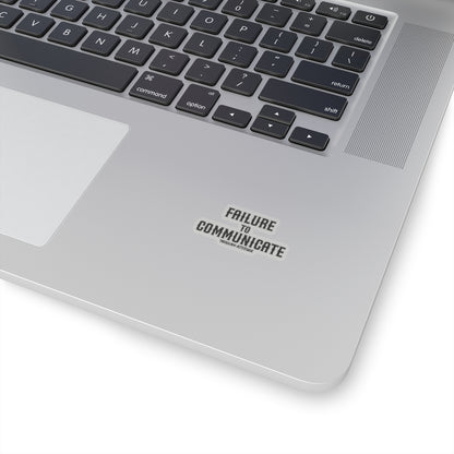 Failure to Communicate Sticker (Black)