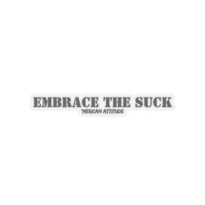 Embrace The Suck Sticker (Black)