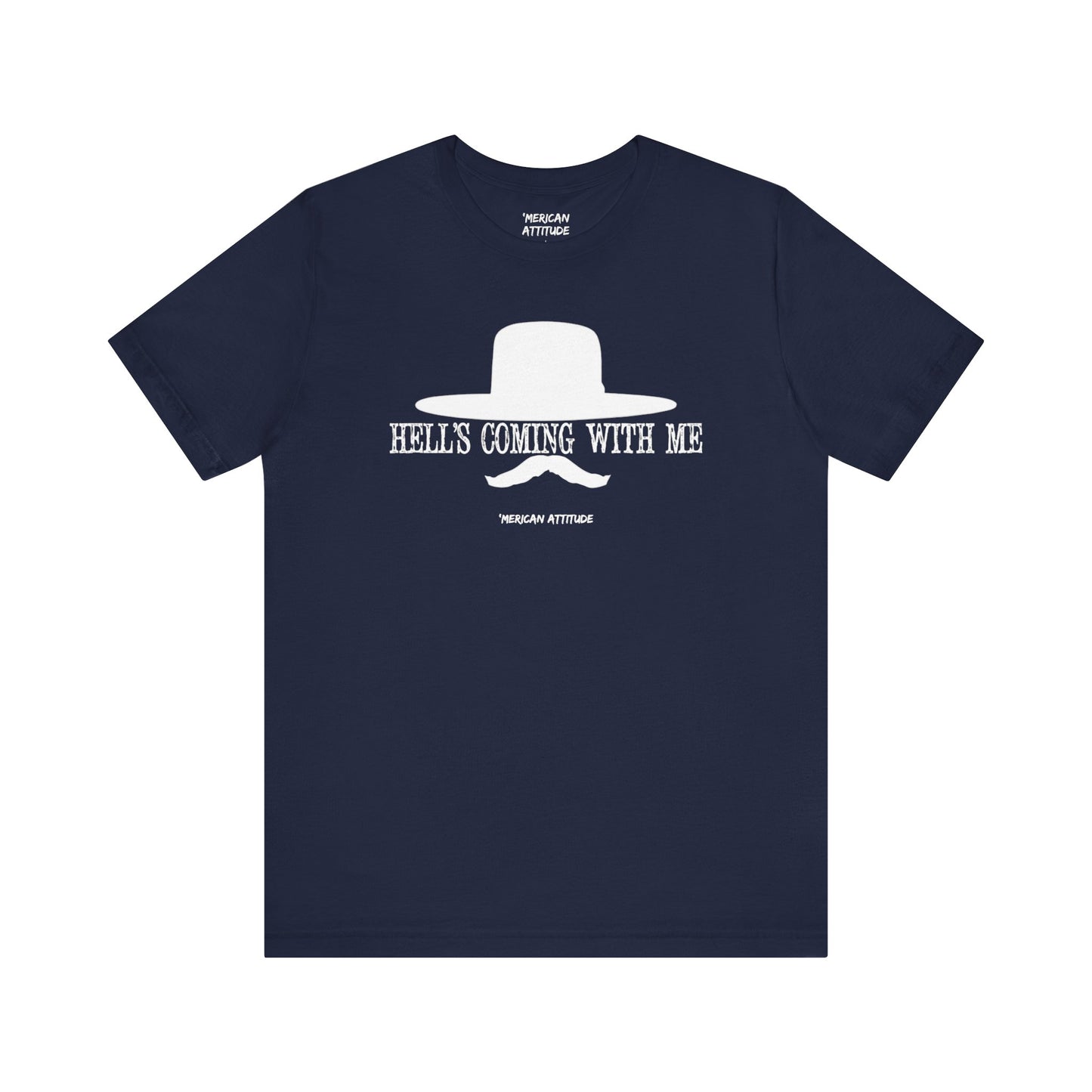 Hell's Coming With Me T-Shirt