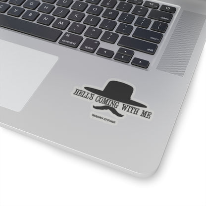 Hell's Coming With Me Sticker (Black)