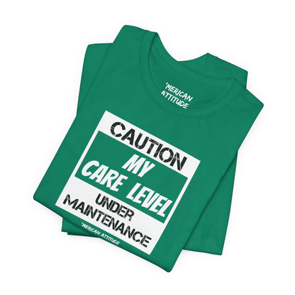 Care Level T-Shirt
