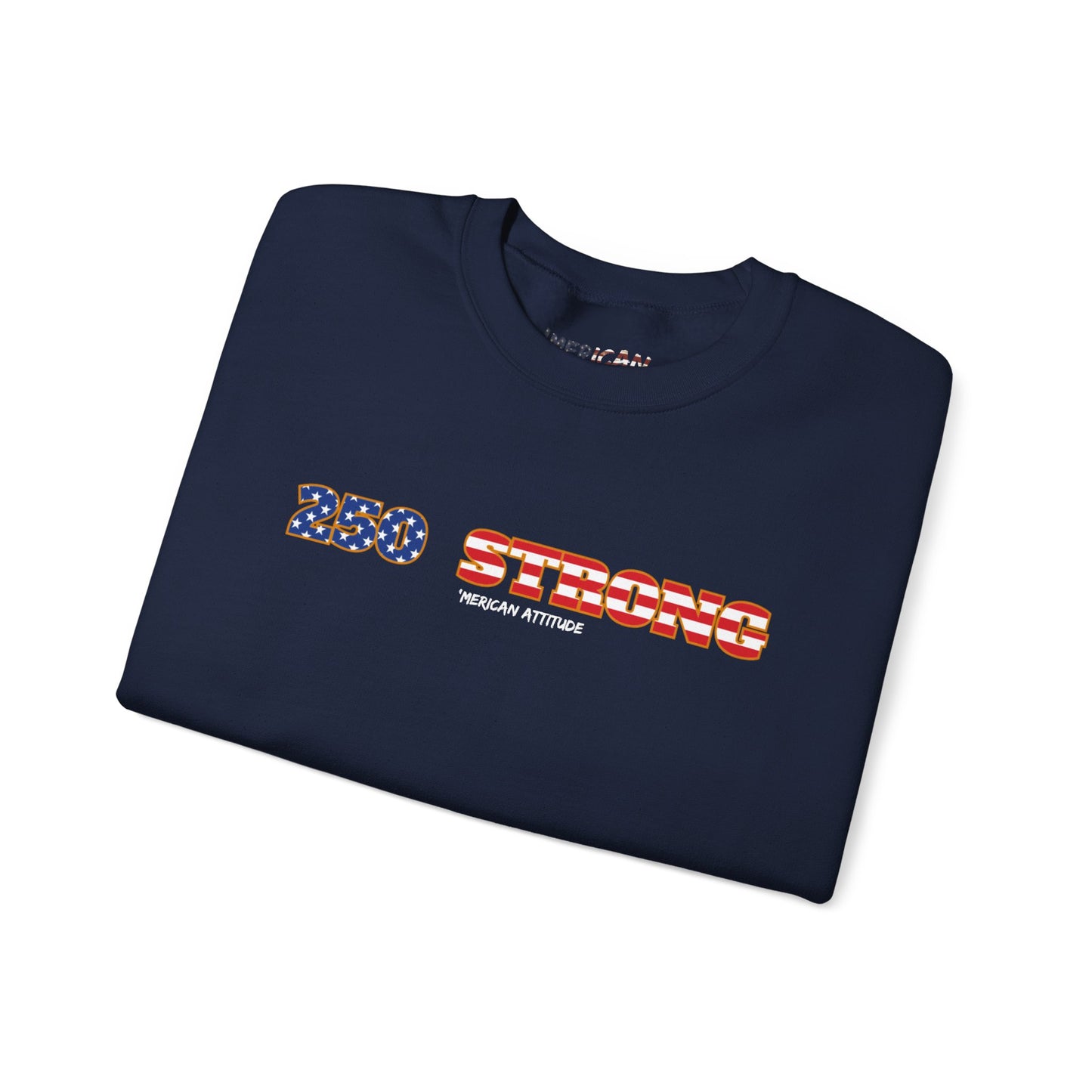 250 STRONG Sweatshirt 1