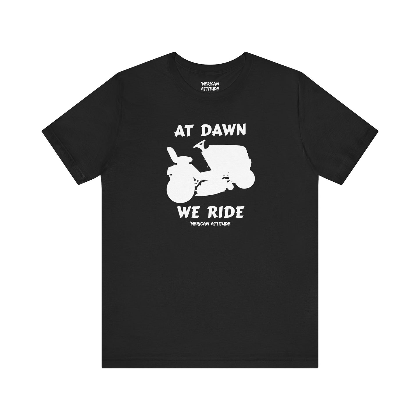 At Dawn We Ride (Lawn) T-Shirt