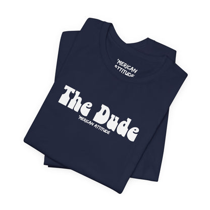 The Dude T-Shirt