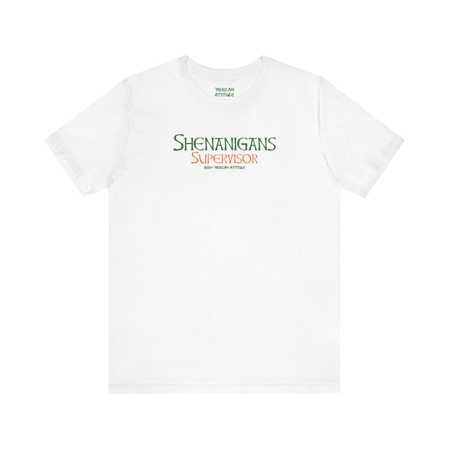 Shenanigans Supervisor T-Shirt