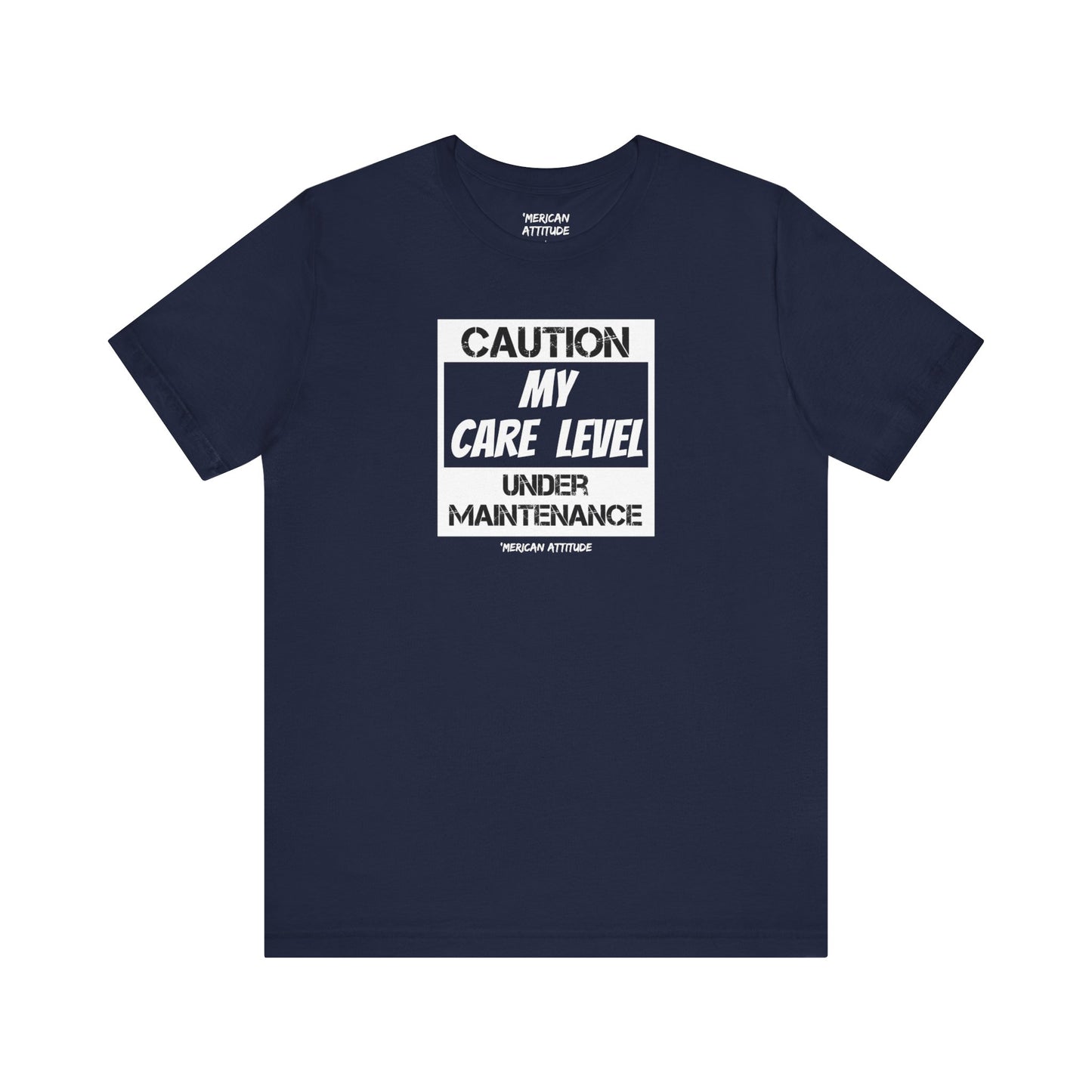 Care Level T-Shirt