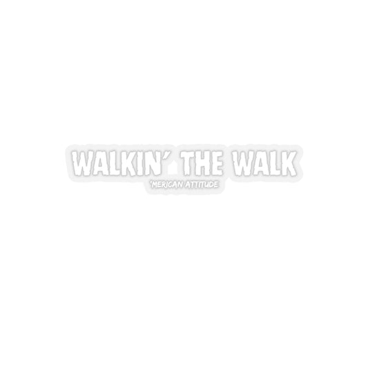 Walkin' The Walk Sticker (White)