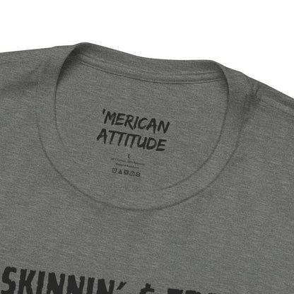 Buck Skinnin' & Trotlinin' T-Shirt