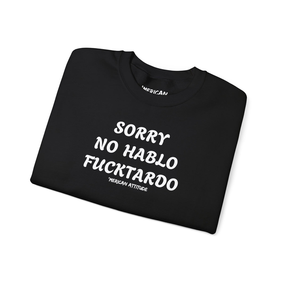 Sorry No Hablo Sweatshirt