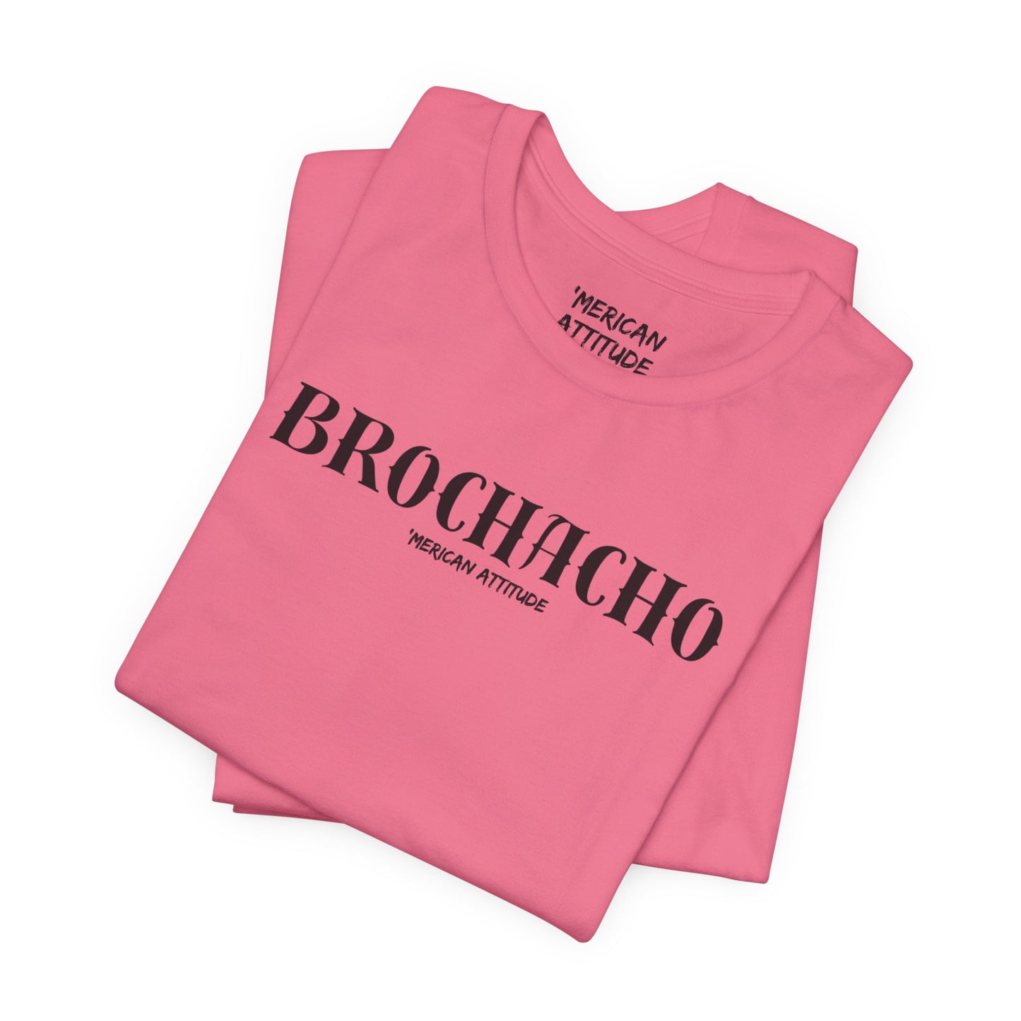 Brochacho T-Shirt