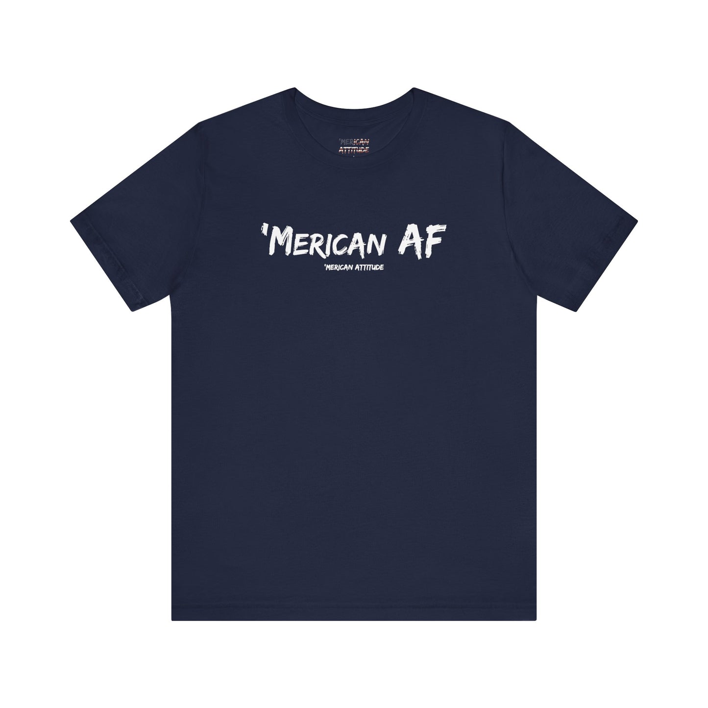 'Merican AF T-Shirt