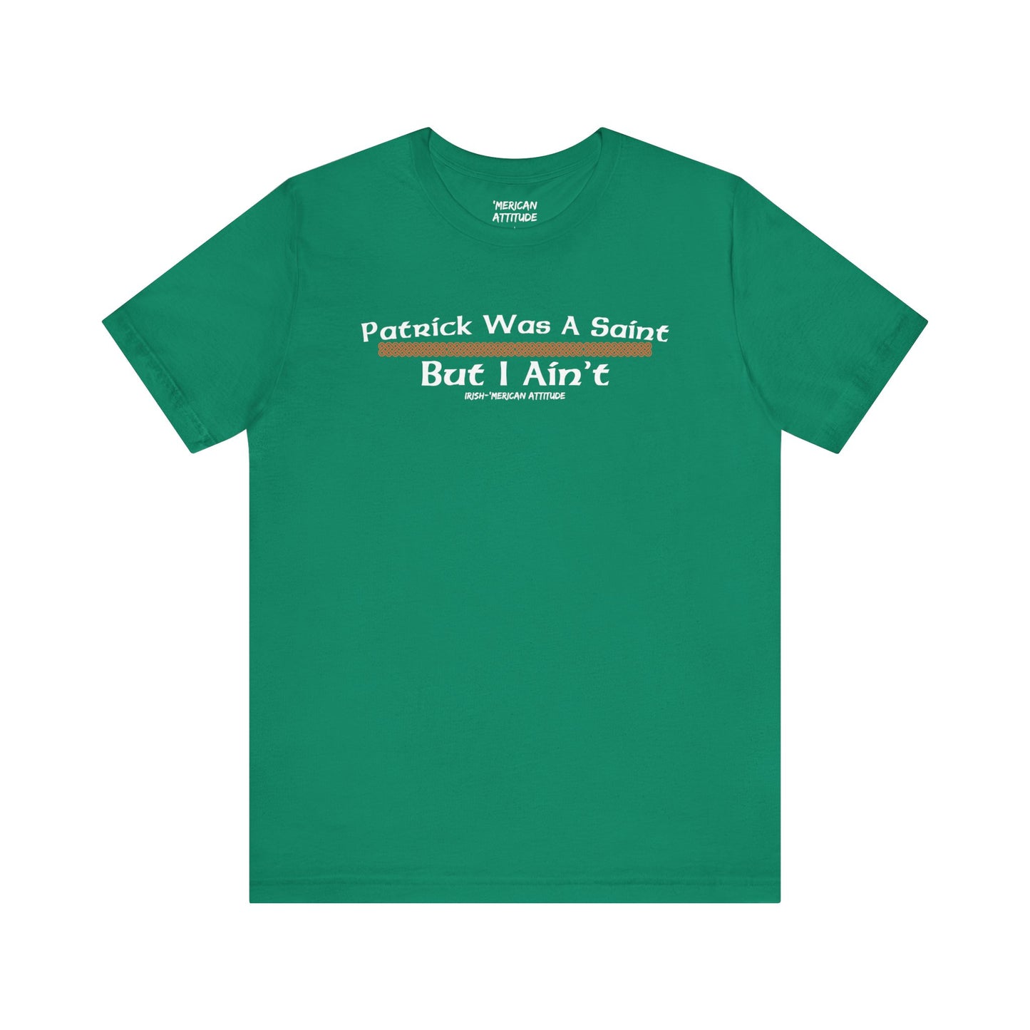 Ain't No Saint T-Shirt