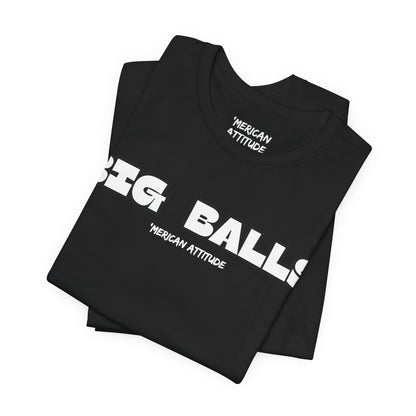 Big Balls T-Shirt