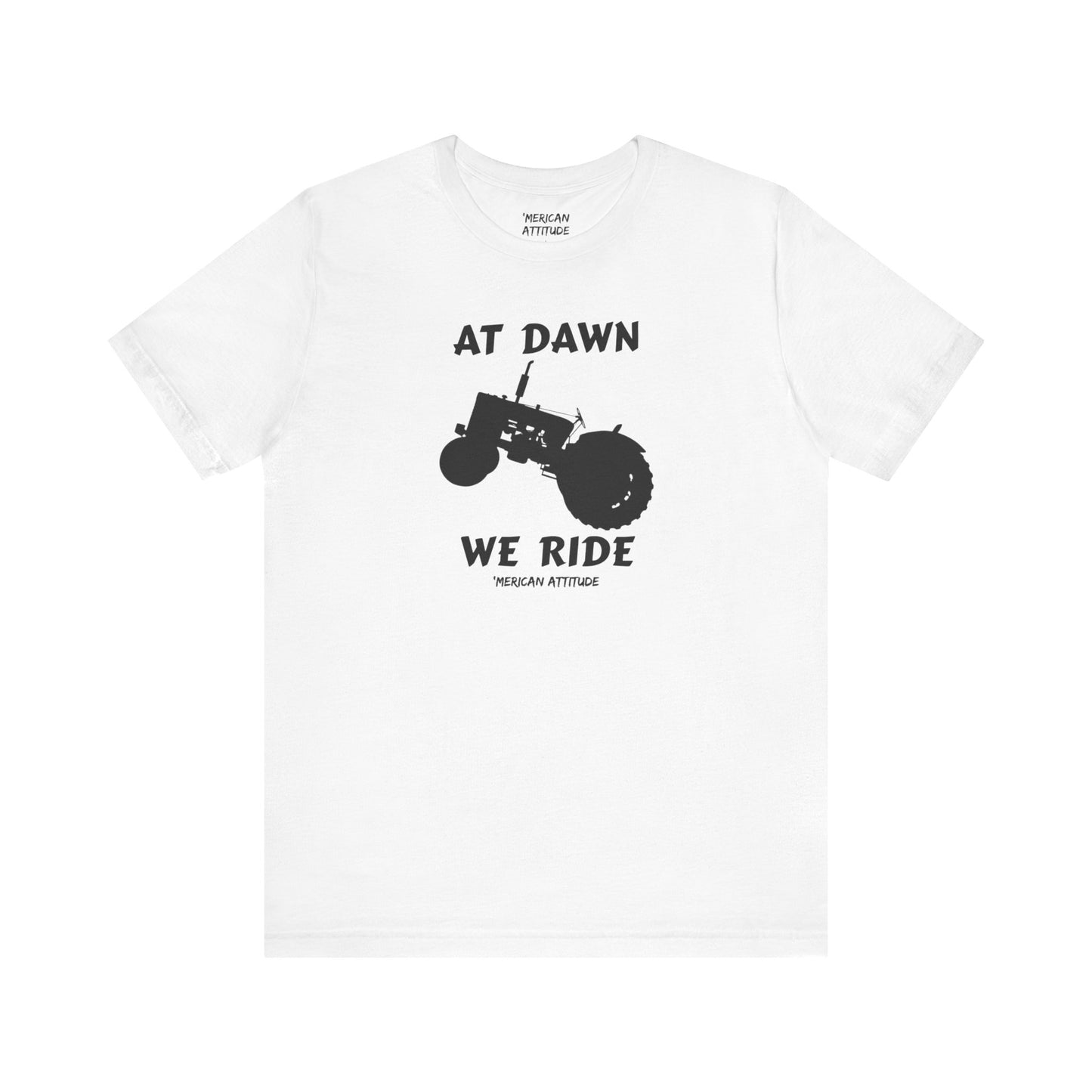 At Dawn We Ride (Farm) T-Shirt