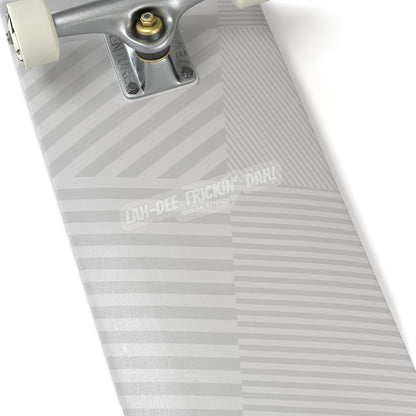 Lah-Dee Frickin' Dah Sticker (White)