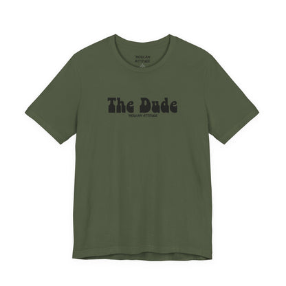The Dude T-Shirt