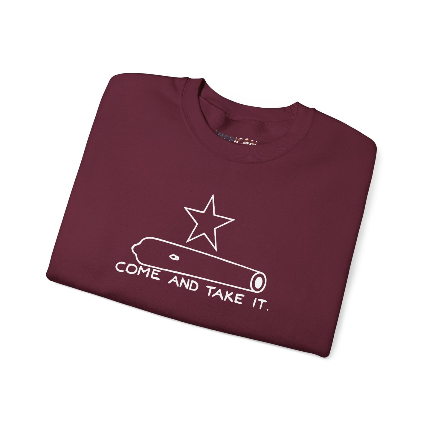 Come And Take It Cannon Sweatshirt