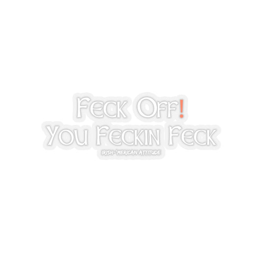 Feck Off Sticker (White)